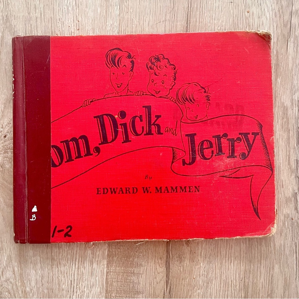 RARE Vintage 1941 HC Book “Tom, Dick and Jerry" by Edward W. Mammen, Illustrated